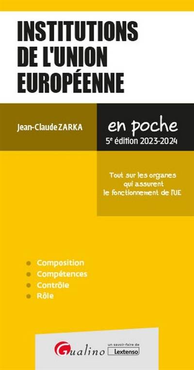 Institutions de l'Union européenne : tout sur les organes qui assurent le fonctionnement de l'UE : 2023-2024 | Jean-Claude Zarka