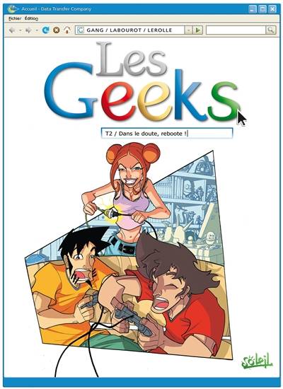 Les geeks. Vol. 2. Dans le doute, reboote ! | Gang (Toulon), Thomas Labourot, Christian Lerolle