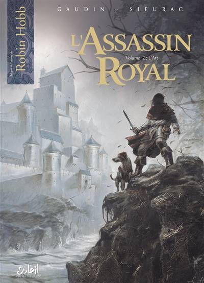 L'assassin royal. Vol. 2. L'art | Jean-Charles Gaudin, Laurent Sieurac, Robin Hobb, Alquier