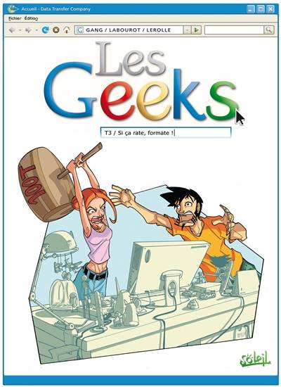 Les geeks. Vol. 3. Si ça rate, formate ! | Gang (Toulon), Thomas Labourot, Christian Lerolle