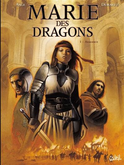 Marie des dragons. Vol. 1. Armance | Ange, Thierry Demarez