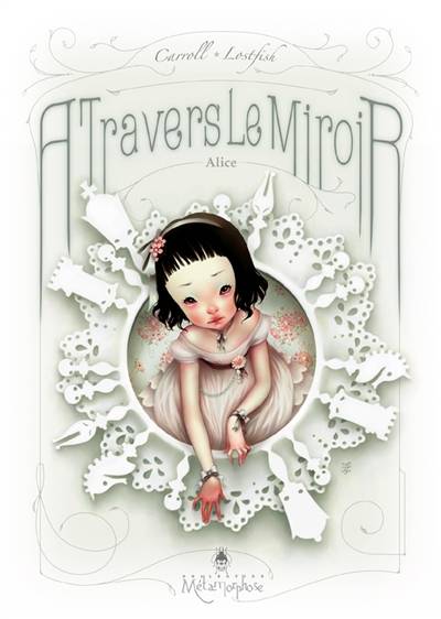 Alice à travers le miroir | Lewis Carroll, LostFish, John Trevor Brown