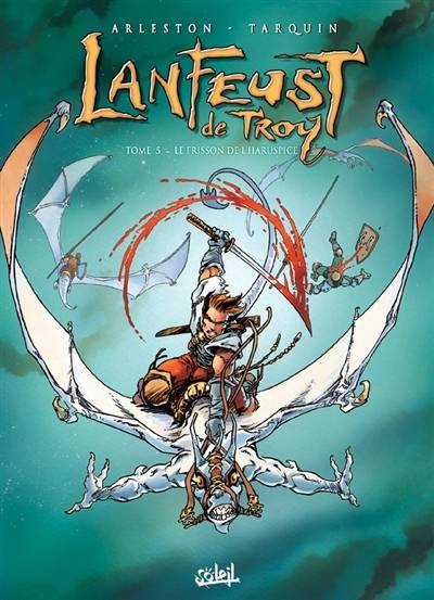 Lanfeust de Troy. Vol. 5. Le frisson de l'Haruspice | Christophe Arleston, Didier Tarquin, Luca Saponti