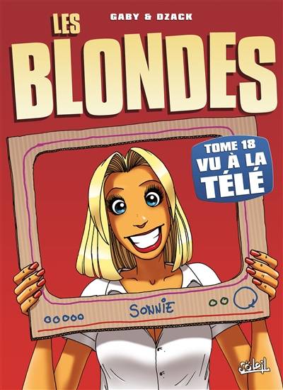 Les blondes. Vol. 18. Vu à la télé | Gaby, Dzack, Guillo