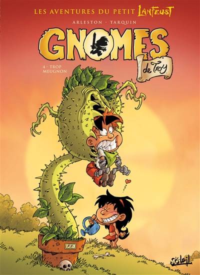 Gnomes de Troy. Vol. 4. Trop meugnon | Christophe Arleston, Didier Tarquin, Lyse