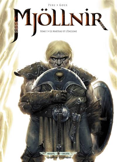 Mjöllnir. Vol. 1. Le marteau et l'enclume | Olivier Peru, Pierre-Denis Goux, Héban