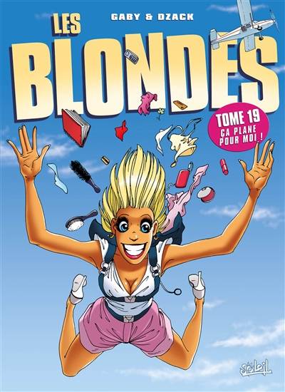 Les blondes. Vol. 19. Ça plane pour moi ! | Gaby, Dzack, Guillo