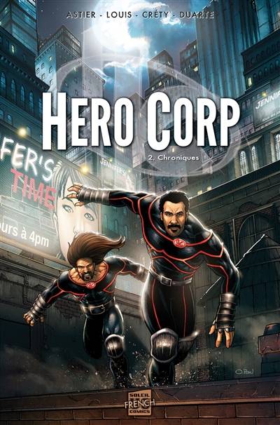 Hero corp. Vol. 2. Chroniques. Vol. 1 | Simon Astier, Louis, Stephane Crety, Kyko Duarte, Sebastien Lamirand