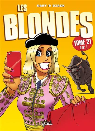 Les blondes. Vol. 21. Olé ! | Gaby, Dzack, Guillo