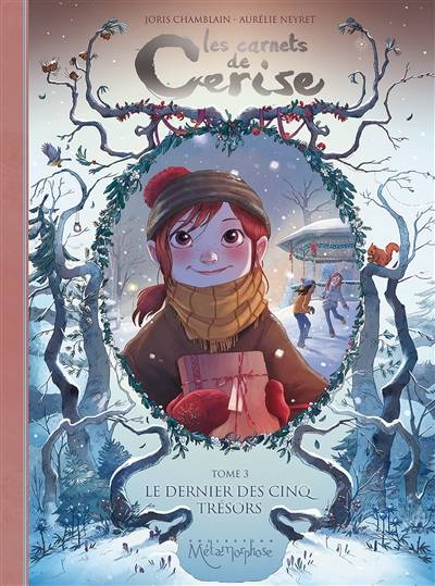 Les carnets de Cerise. Vol. 3. Le dernier des cinq trésors | Joris Chamblain, Aurélie Neyret