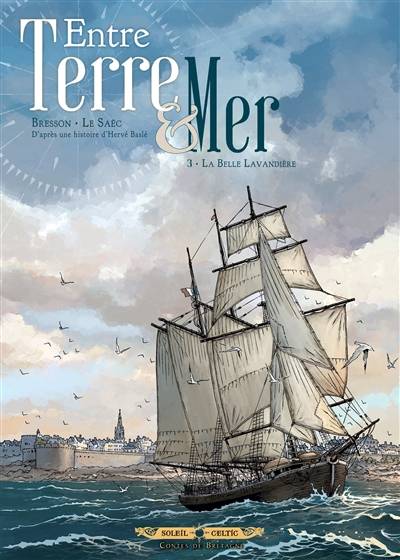 Entre terre & mer. Vol. 3. La belle lavandière | Pascal Bresson, Erwan Le Saëc, Hervé Baslé, Axel Gonzalbo