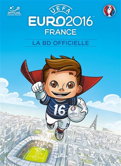 UEFA Euro 2016 France : la BD officielle | Benjamin Ferré, Dario Brizuela, Joël Odone