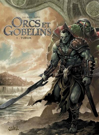 Orcs & gobelins. Vol. 1. Turuk | Jean-Luc Istin, Diogo Saito