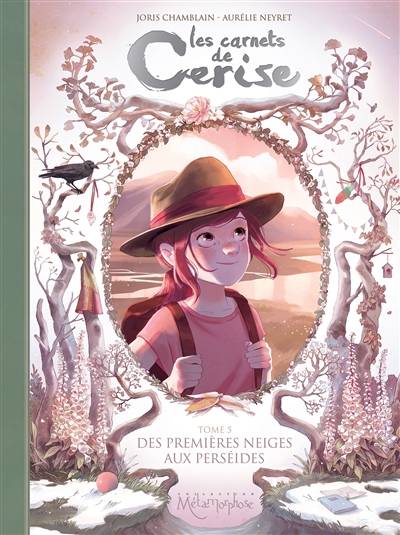 Les carnets de Cerise. Vol. 5. Des premières neiges aux Perséides | Joris Chamblain, Aurélie Neyret