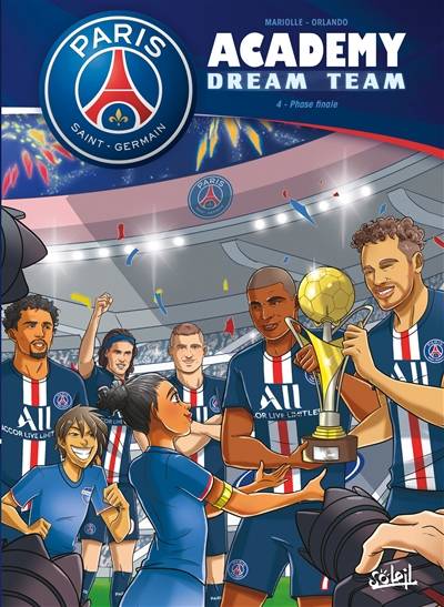 Paris Saint-Germain Academy : dream team. Vol. 4. Phase finale | Mathieu Mariolle, Valeria Orlando, Arianna Sabella