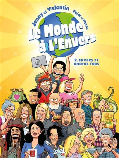 Le monde à l'envers. Vol. 2. Envers et contre tous | Romain Pujol, Horne, Jenny, Valentin, Benoit Bekaert, Joel Odone, Nuria Sayago