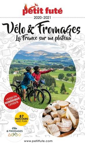 Vélo & fromages : la France sur un plateau : 2020-2021 | Dominique Auzias, Jean-Paul Labourdette