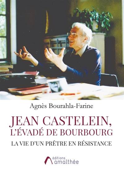 Jean Castelein L'évadé de Bourbourg | Agnes Bourahla-Farine