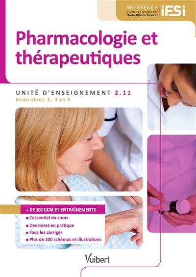 Pharmacologie et thérapeutiques : unité d'enseignement 2.11 : semestres 1, 3 et 5 | Christine Semler-Collery