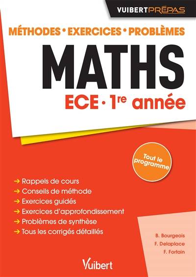 Maths ECE 1re année : méthodes, exercices, problèmes | Benedicte Bourgeois, Francois Delaplace, Fabrice Fortain