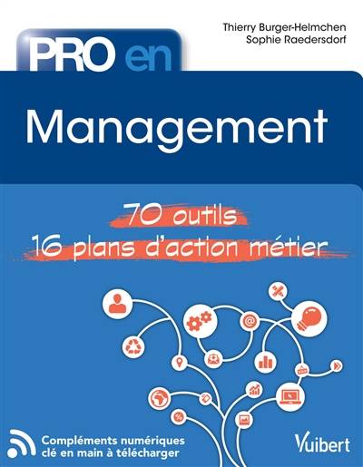 Management : 70 outils, 16 plans d'action métier | Thierry Burger-Helmchen, Sophie Raedersdorf