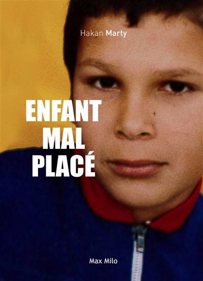 Enfant mal placé | Hakan Marty