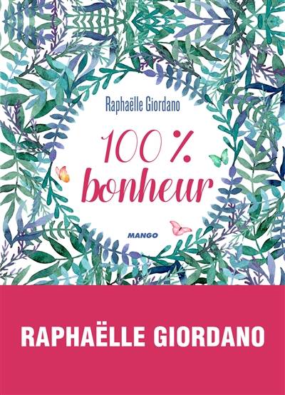 100 % bonheur | Raphaëlle Giordano