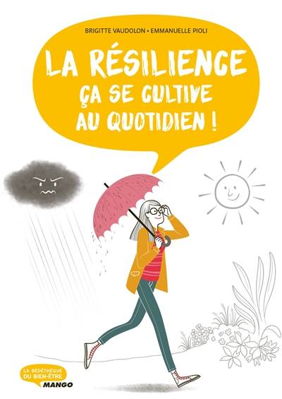 La résilience, ça se cultive au quotidien ! | Brigitte Vaudolon, Emmanuelle Pioli