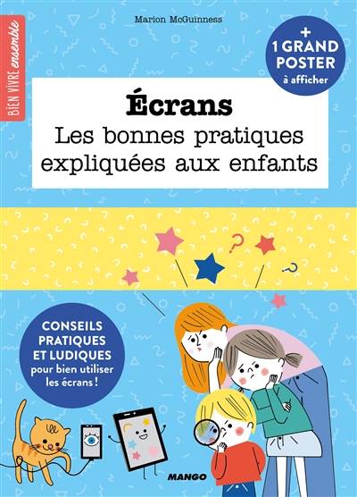 Ecrans : les bonnes pratiques expliquées aux enfants | Marion McGuinness, Sophie Bouxom