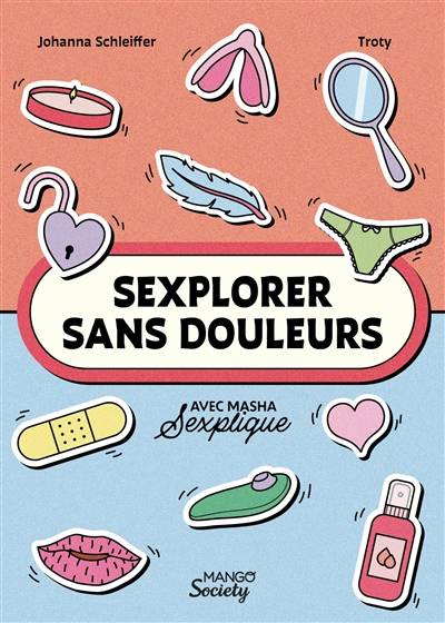 Sexplorer sans douleurs | Johanna Schleiffer, Masha Sexplique, Troty