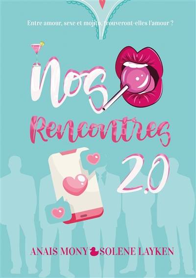 Nos rencontres 2.0 | Anais Mony, Solene Layken