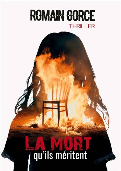 La mort qu'ils méritent | Romain Gorce