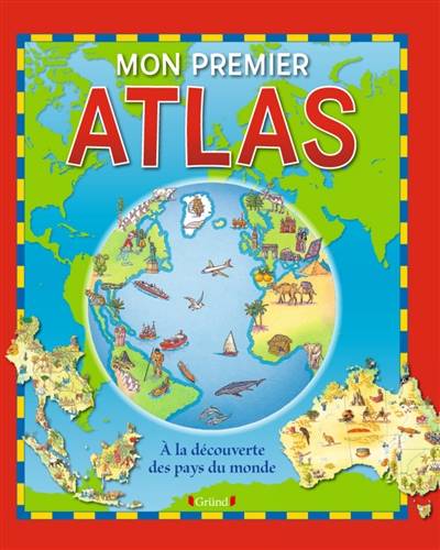 Mon premier atlas : à la découverte des pays du monde | Neil Morris, Julia Seal