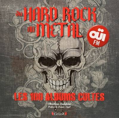 Du Hard Rock au Métal : les 100 albums cultes | Christian Eudeline