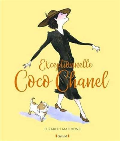 Exceptionnelle Coco Chanel | Elizabeth Matthews, Tania Capron