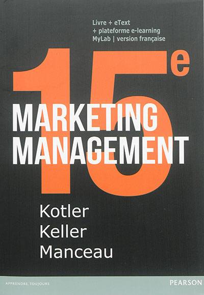 Marketing management | Philip Kotler, Kevin Lane Keller, Delphine Manceau, Aurélie Hémonnet-Goujot