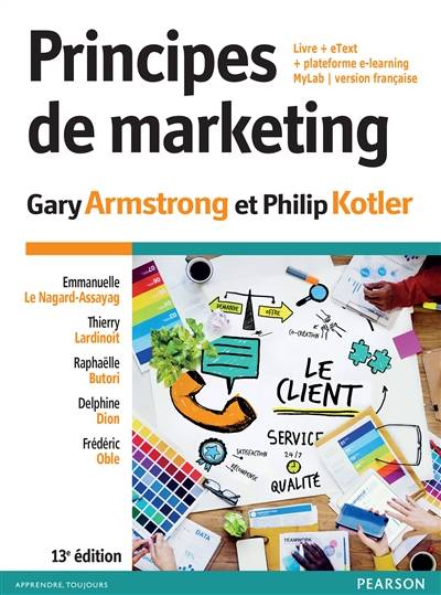 Principes de marketing | Gary Armstrong, Philip Kotler, Sebastien Marty, Philippe Beaudran, Delphine Lemoine