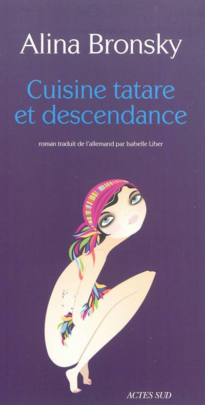 Cuisine tatare et descendance | Alina Bronsky, Isabelle Liber