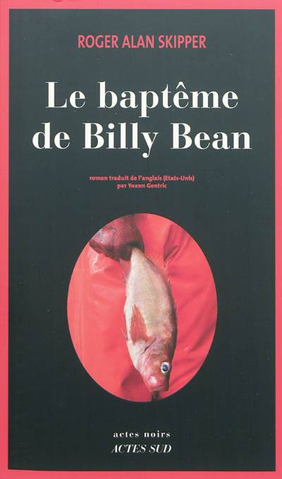 Le baptême de Billy Bean | Roger Alan Skipper, Yoann Gentric