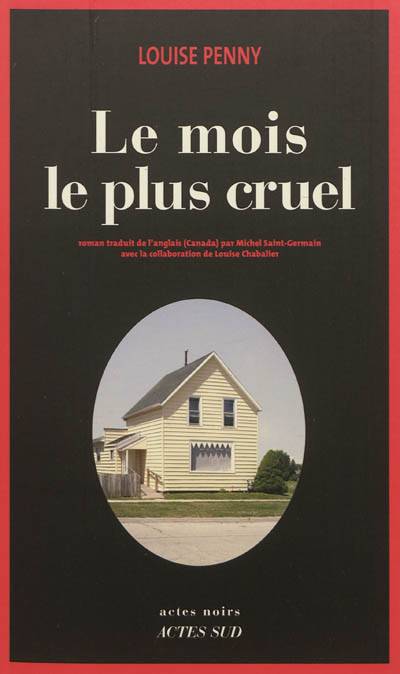 Le mois le plus cruel | Louise Penny, Louise Chabalier, Michel Saint-Germain