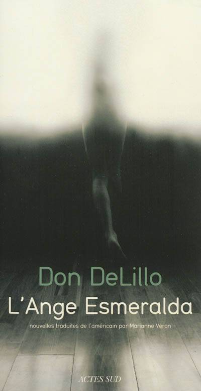 L'ange Esmeralda | Don DeLillo, Marianne Veron