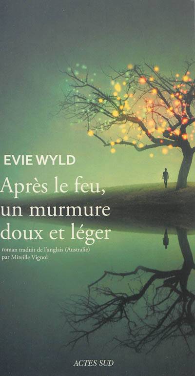 Après le feu, un murmure doux et léger | Evie Wyld, Mireille Vignol