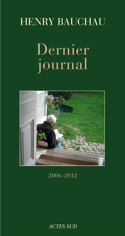 Dernier journal : 2006-2012 | Henry Bauchau