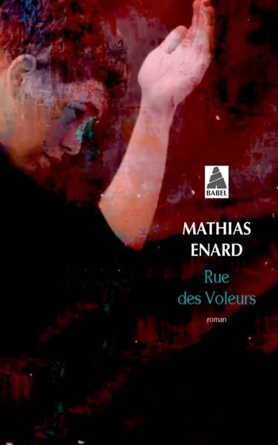 Rue des voleurs | Mathias Enard