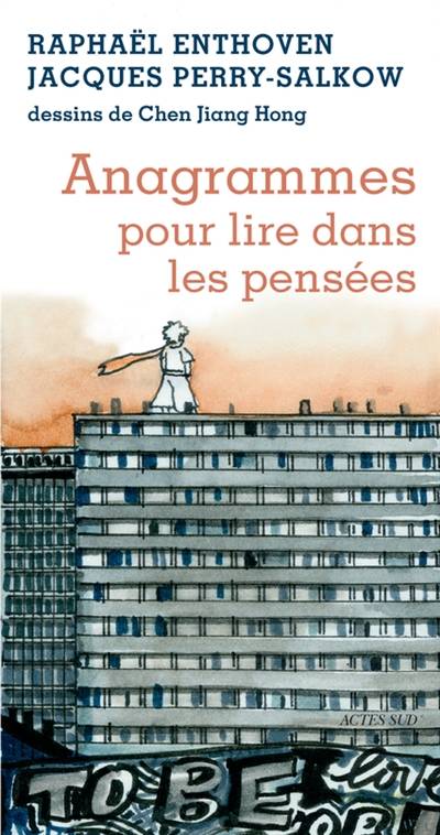 Anagrammes pour lire dans les pensées | Raphaël Enthoven, Jacques Perry-Salkow, Jianghong Chen