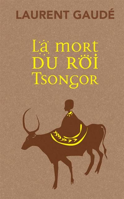 La mort du roi Tsongor | Laurent Gaude