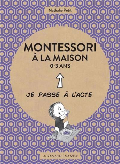 Montessori à la maison, 0-3 ans | Nathalie Petit, Virginie Maillard