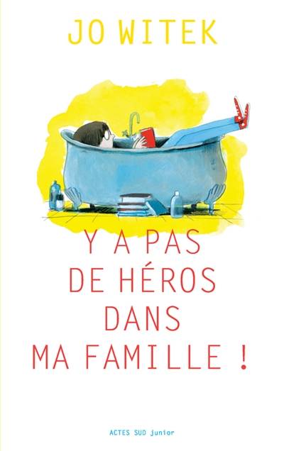 Y'a pas de héros dans ma famille ! | Jo Witek