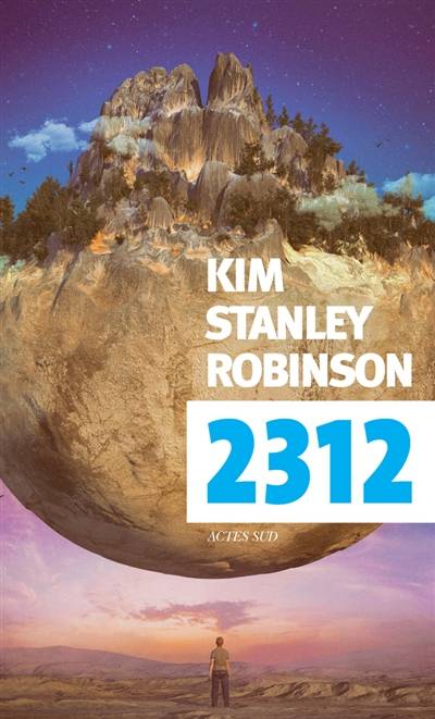 2312 | Kim Stanley Robinson, Thierry Arson