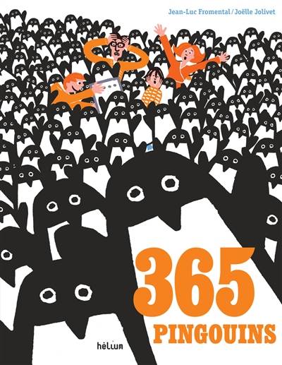 365 pingouins | Jean-Luc Fromental, Joëlle Jolivet